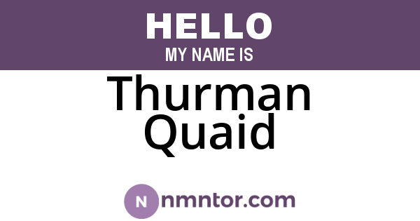 Thurman Quaid