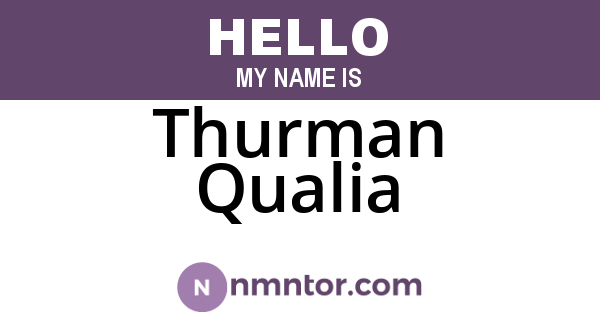 Thurman Qualia