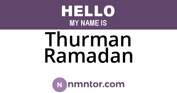 Thurman Ramadan