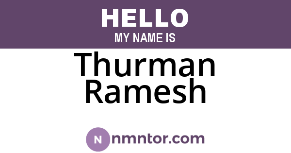Thurman Ramesh