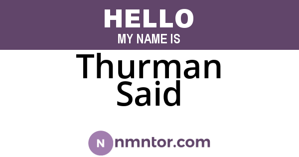 Thurman Said