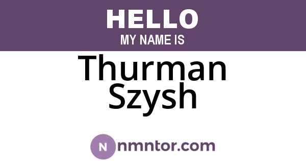 Thurman Szysh