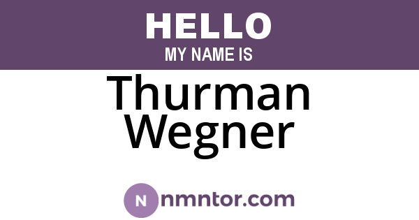 Thurman Wegner
