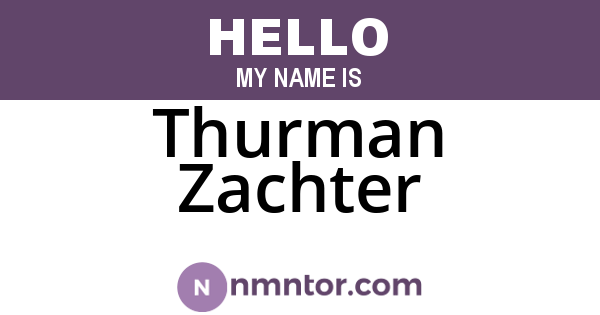 Thurman Zachter