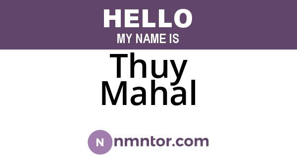 Thuy Mahal