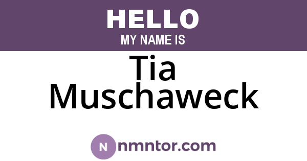 Tia Muschaweck