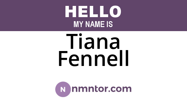 Tiana Fennell
