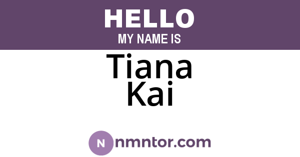 Tiana Kai