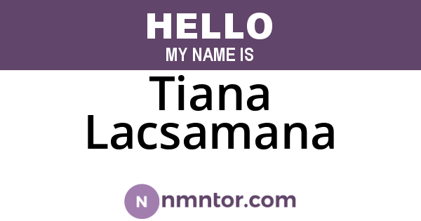 Tiana Lacsamana