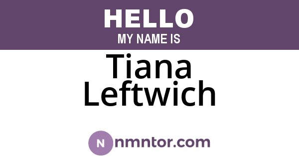 Tiana Leftwich
