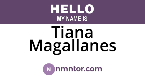 Tiana Magallanes