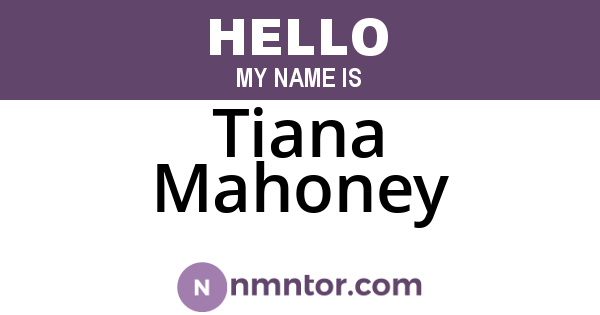 Tiana Mahoney
