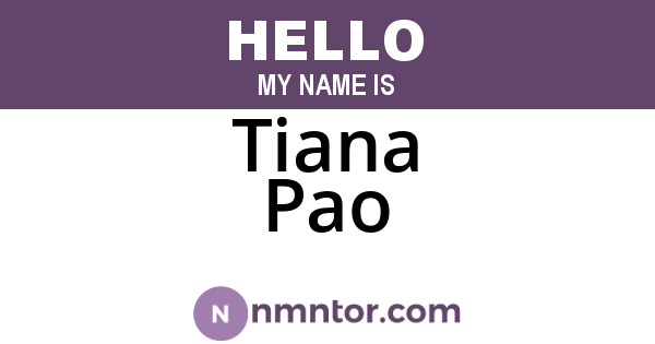 Tiana Pao