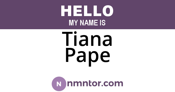 Tiana Pape