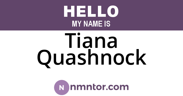 Tiana Quashnock