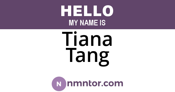 Tiana Tang