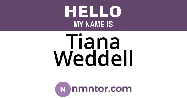 Tiana Weddell