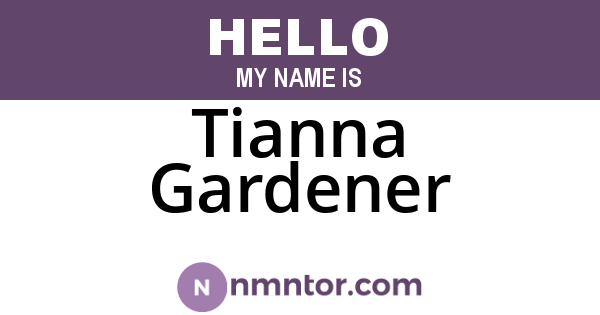 Tianna Gardener