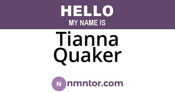 Tianna Quaker