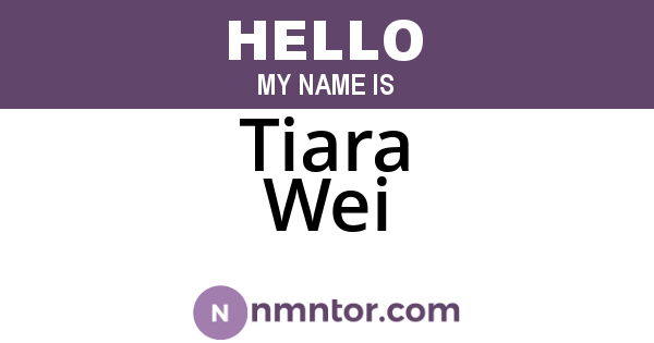 Tiara Wei