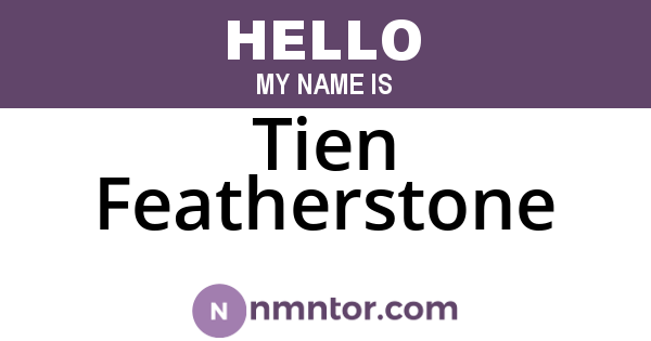 Tien Featherstone