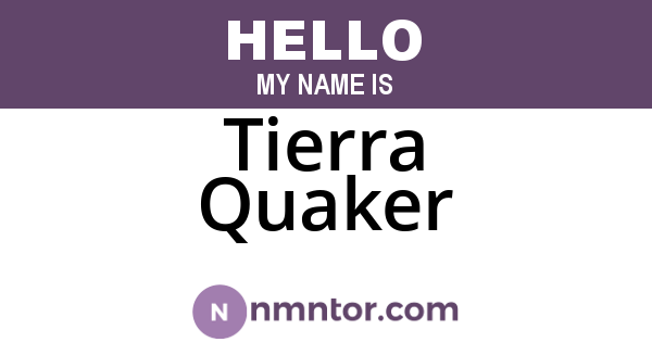 Tierra Quaker