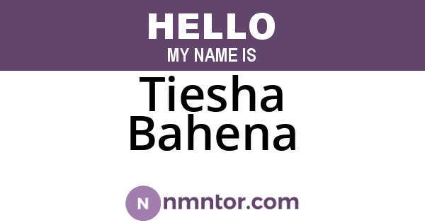 Tiesha Bahena