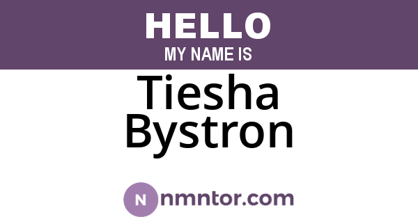 Tiesha Bystron