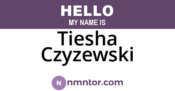Tiesha Czyzewski