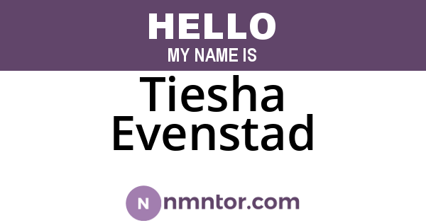 Tiesha Evenstad