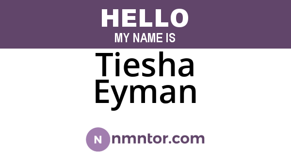 Tiesha Eyman