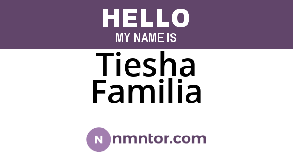 Tiesha Familia