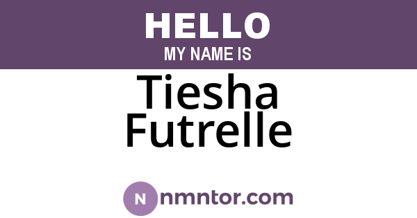 Tiesha Futrelle