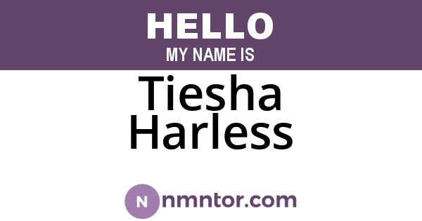 Tiesha Harless