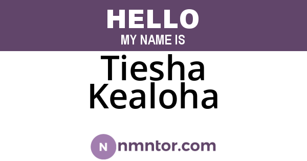 Tiesha Kealoha