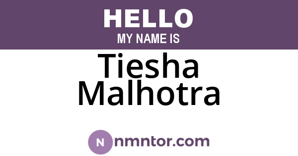 Tiesha Malhotra