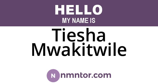 Tiesha Mwakitwile