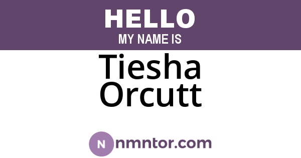 Tiesha Orcutt