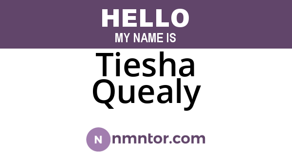 Tiesha Quealy