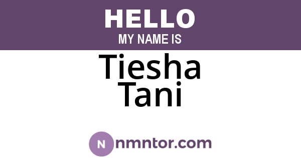 Tiesha Tani