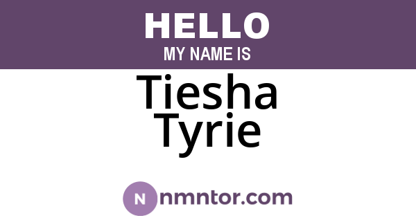 Tiesha Tyrie