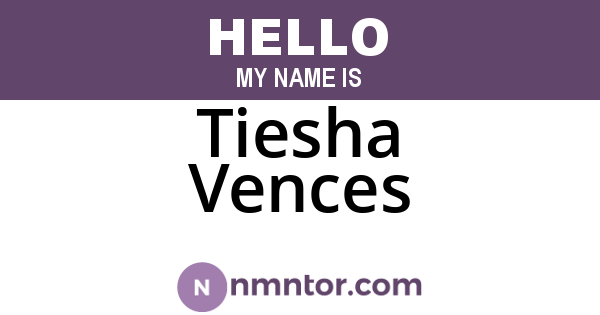 Tiesha Vences