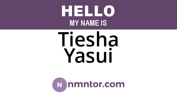 Tiesha Yasui