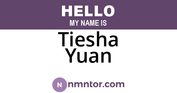 Tiesha Yuan
