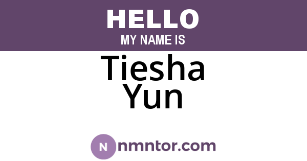 Tiesha Yun