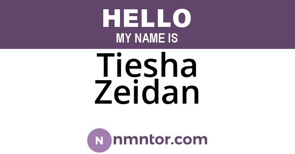 Tiesha Zeidan