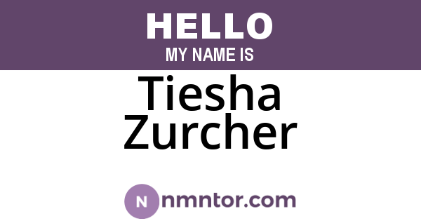 Tiesha Zurcher