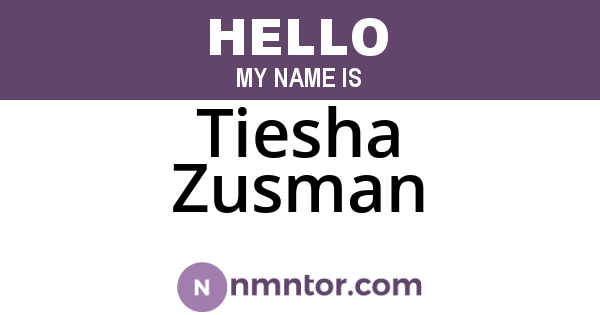 Tiesha Zusman