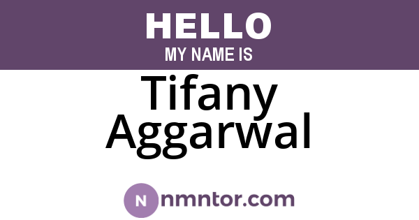 Tifany Aggarwal
