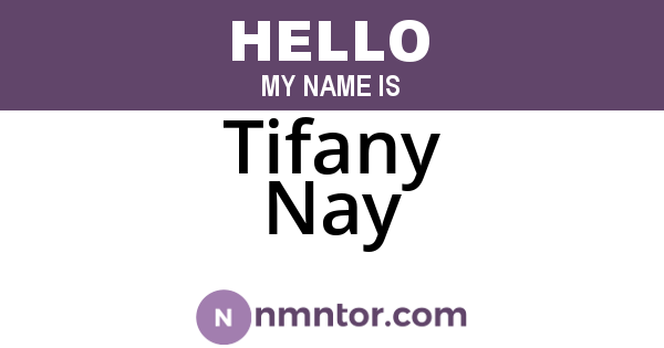 Tifany Nay